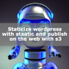 Staticize wordpress with staatic and publish on the web with s3